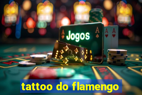 tattoo do flamengo