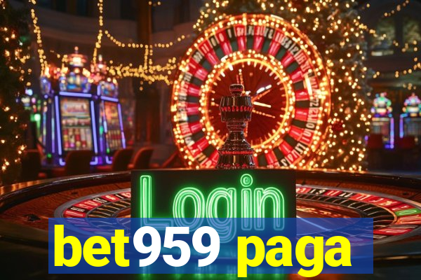 bet959 paga