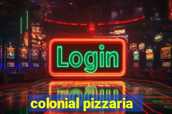 colonial pizzaria