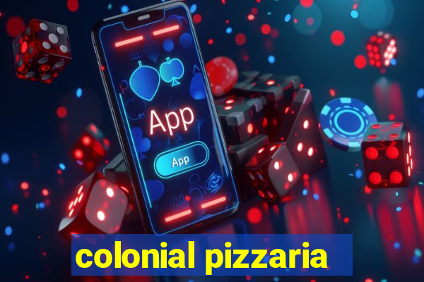 colonial pizzaria