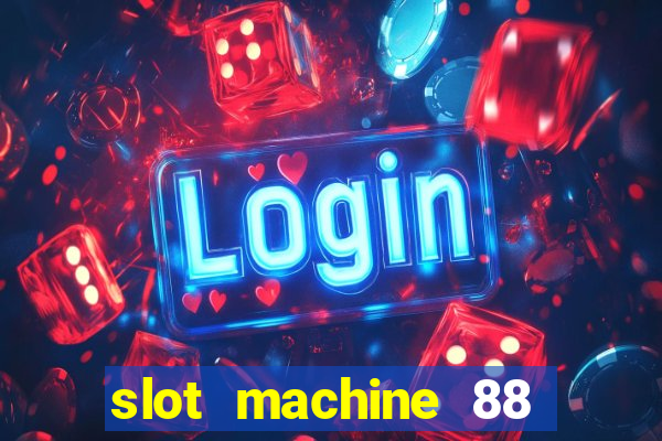 slot machine 88 fortunes big win