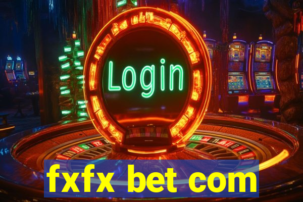 fxfx bet com