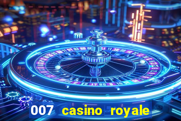 007 casino royale completo hd online dublado download