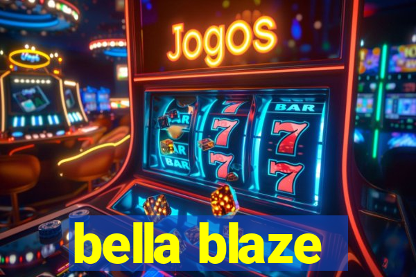 bella blaze