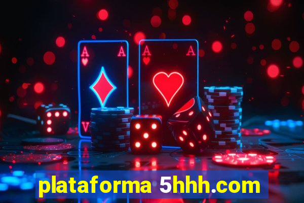 plataforma 5hhh.com