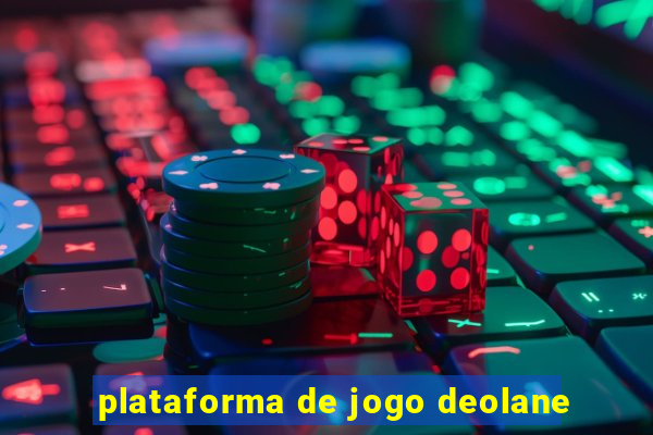 plataforma de jogo deolane