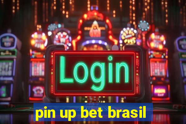 pin up bet brasil