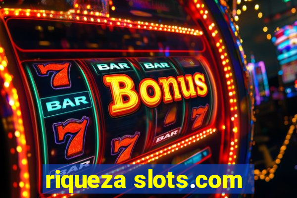 riqueza slots.com