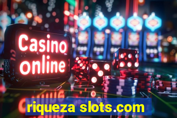 riqueza slots.com