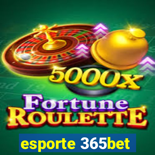 esporte 365bet