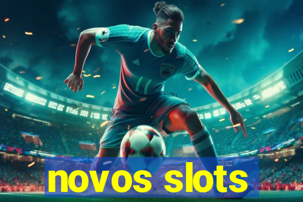 novos slots