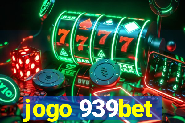 jogo 939bet