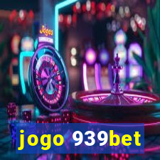 jogo 939bet