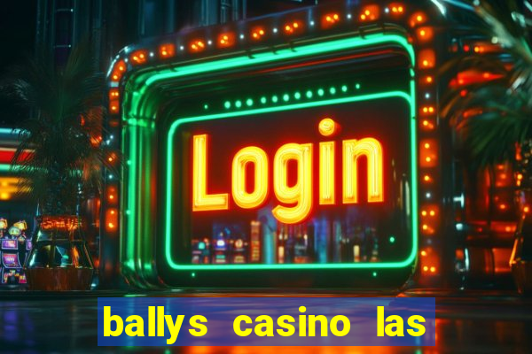 ballys casino las vegas nevada