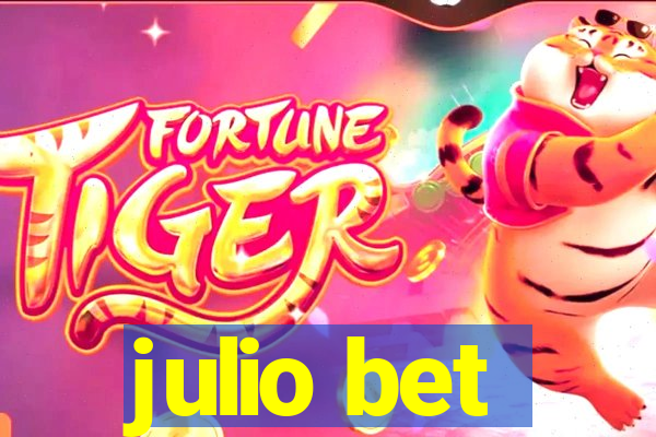 julio bet