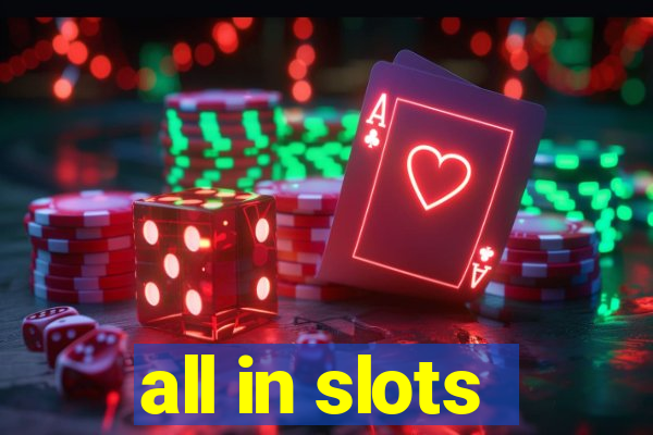 all in slots