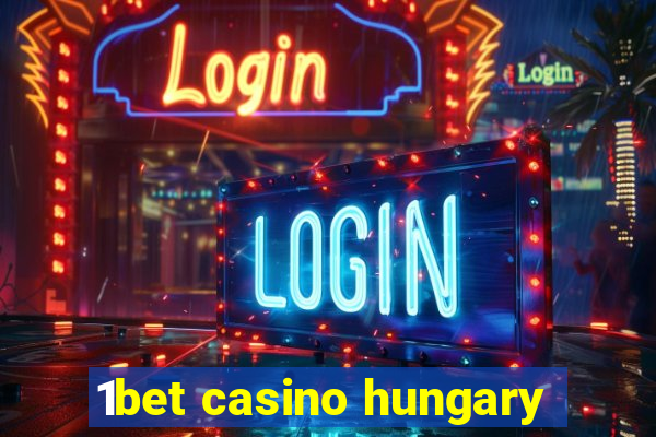 1bet casino hungary