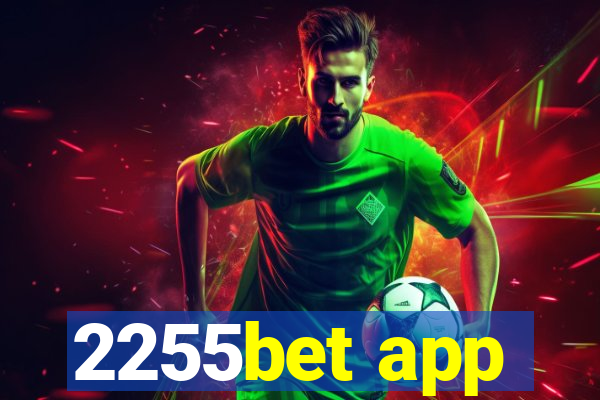 2255bet app