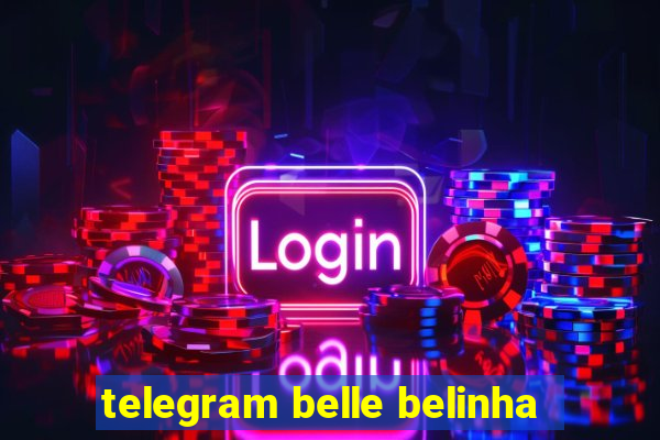 telegram belle belinha