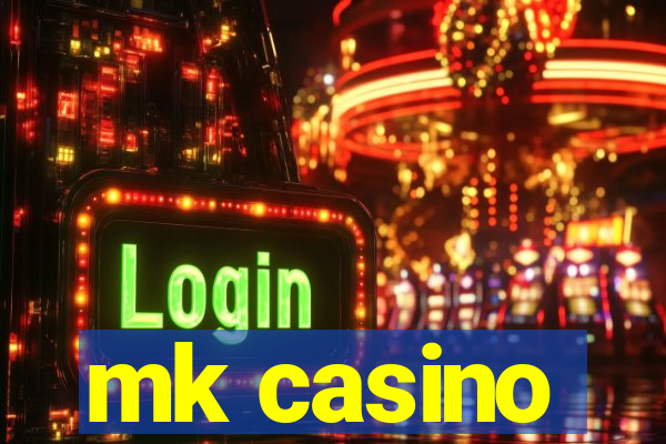 mk casino