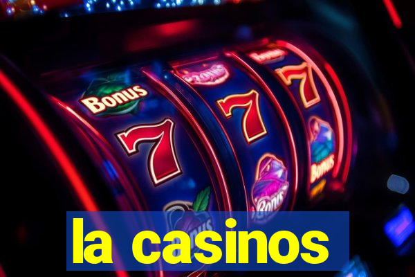 la casinos