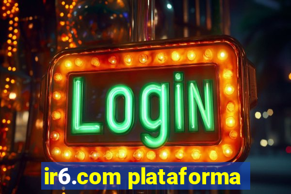 ir6.com plataforma