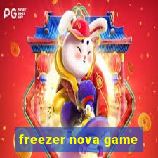 freezer nova game