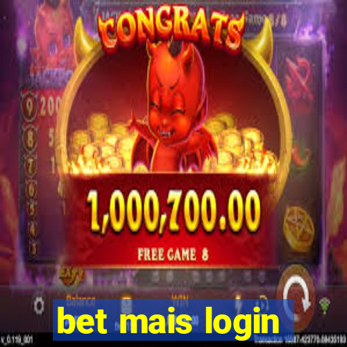 bet mais login