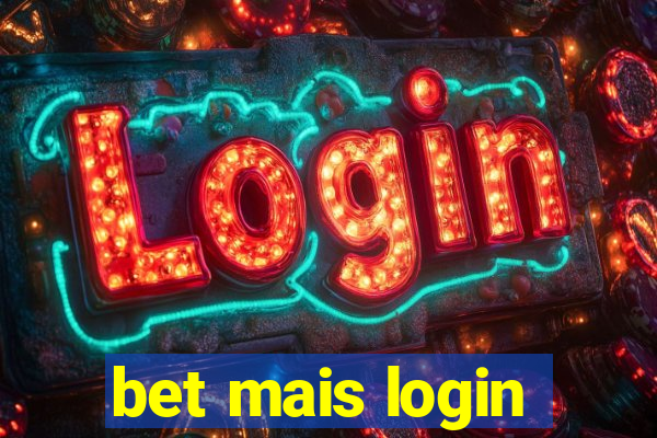 bet mais login