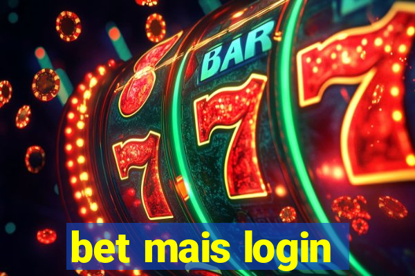 bet mais login