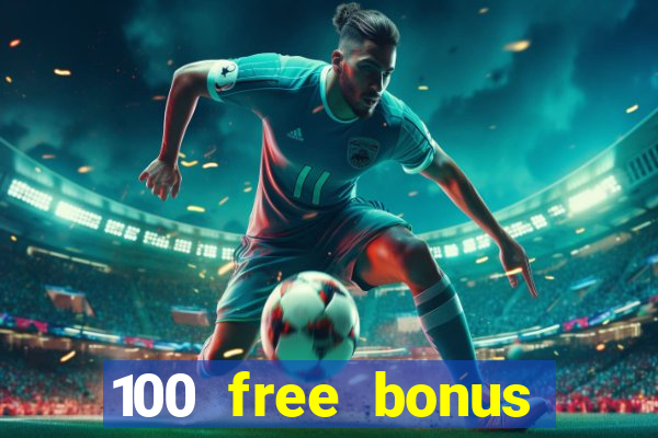 100 free bonus casino no deposit gcash