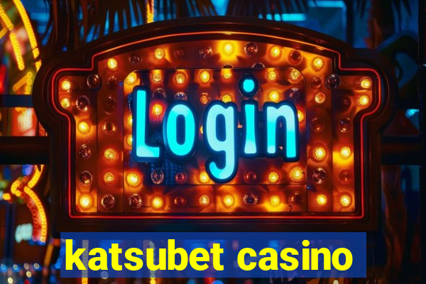 katsubet casino