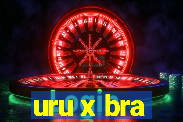 uru x bra