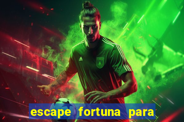 escape fortuna para fan 160