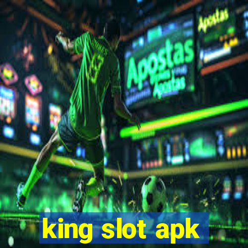 king slot apk