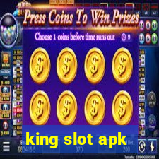 king slot apk