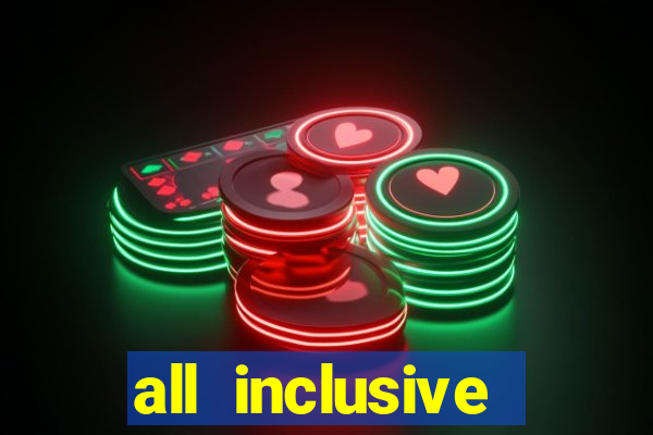 all inclusive casino resorts