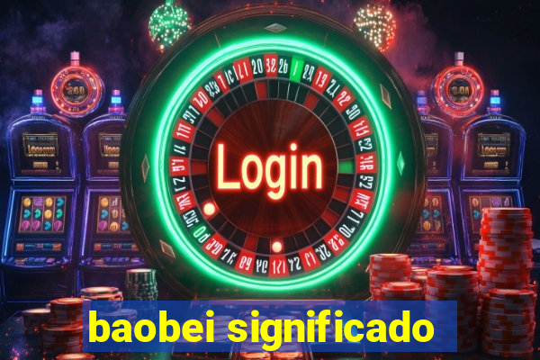 baobei significado