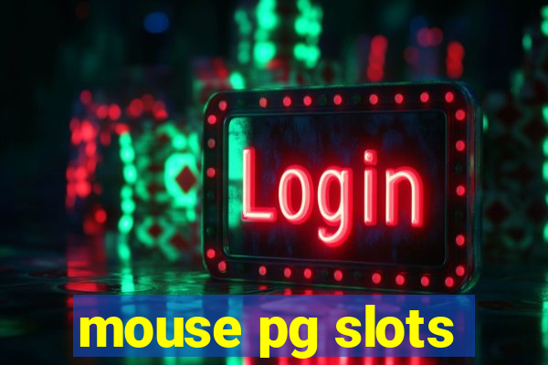 mouse pg slots