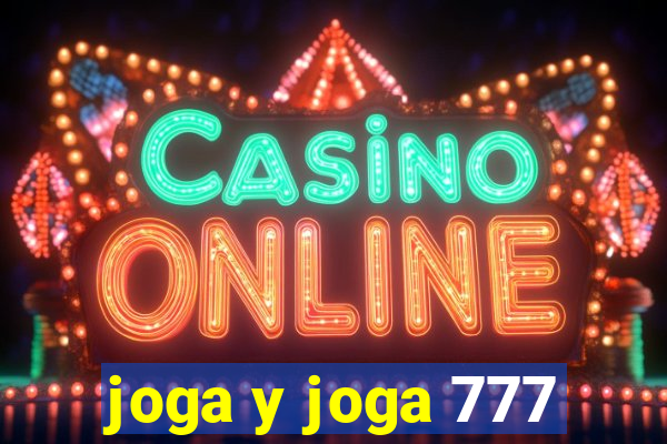 joga y joga 777