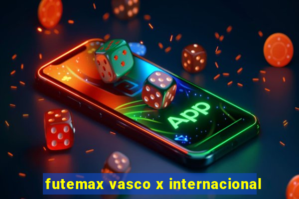 futemax vasco x internacional