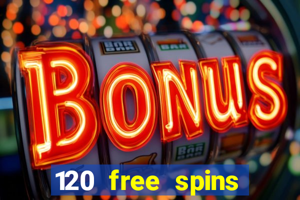 120 free spins online casino