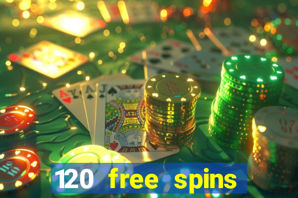 120 free spins online casino