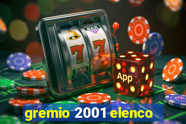 gremio 2001 elenco