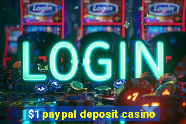 $1 paypal deposit casino