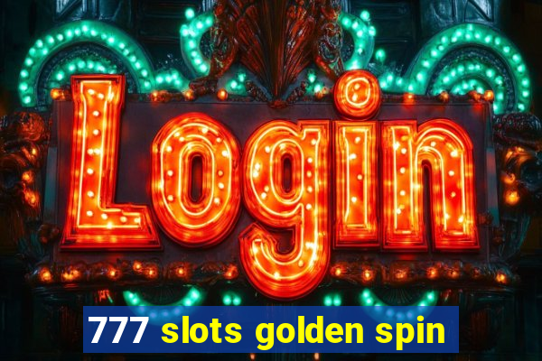 777 slots golden spin