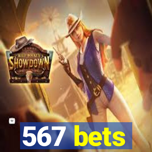 567 bets