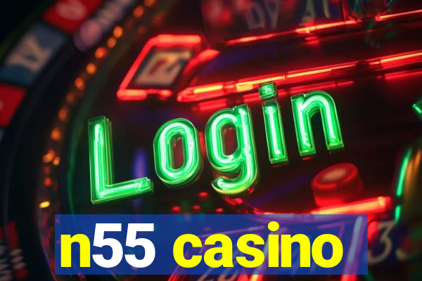 n55 casino