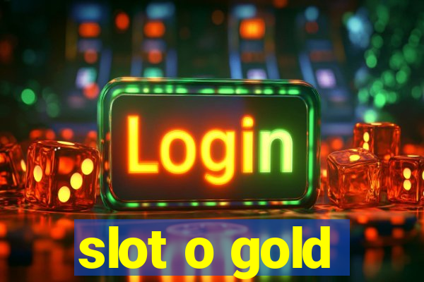 slot o gold