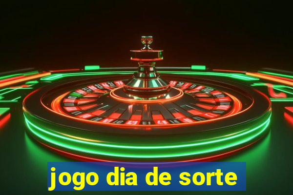 jogo dia de sorte